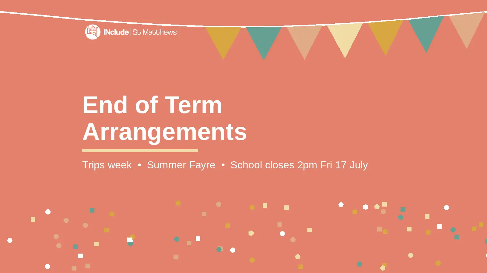 End of Term Arrangements - St Matthews announcement graphic